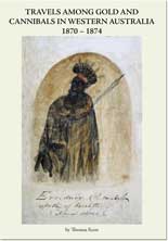 Travels Among Gold and Cannibals in WA 1870-1874